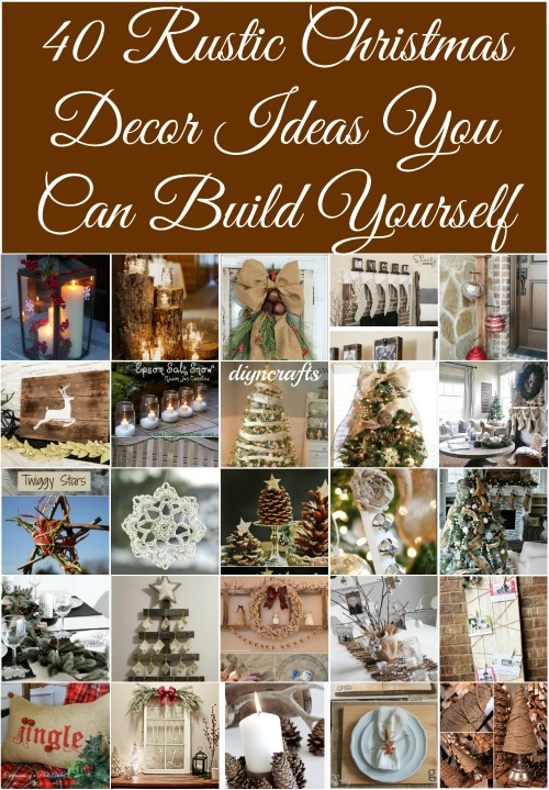 40 Rustic Christmas Decor Ideas You Can Build Yourself - DIY & Craf
