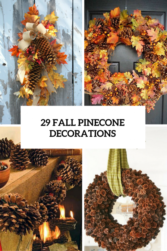 29 Creative fall decorations made from pine cones